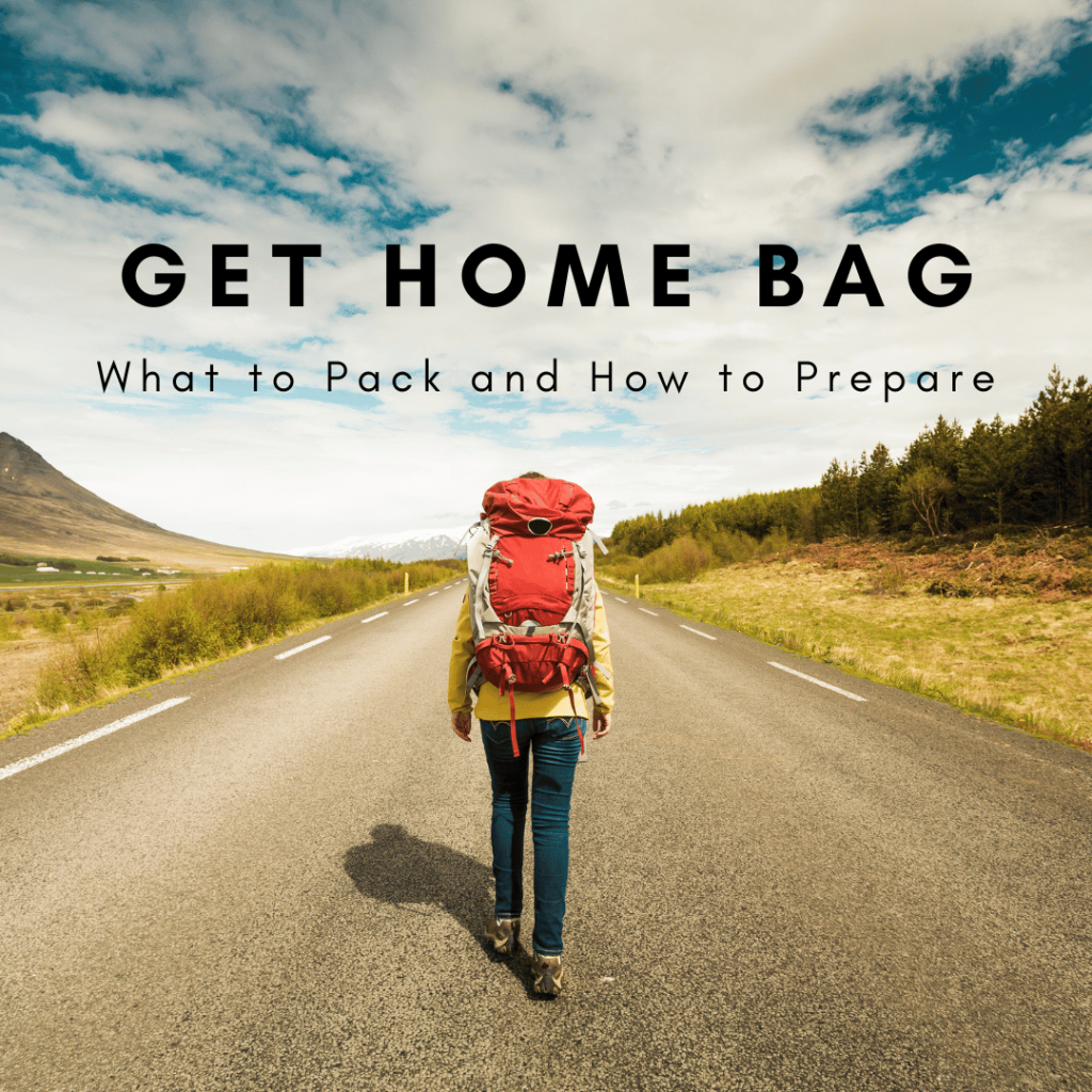 Get Home Bag What to Pack and How to Prepare for Unexpected Situations